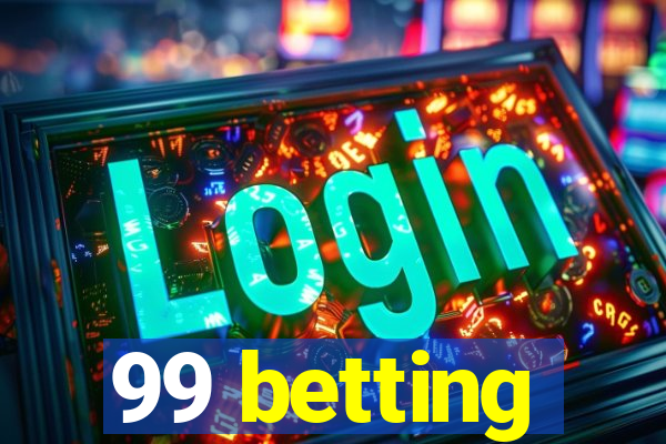 99 betting