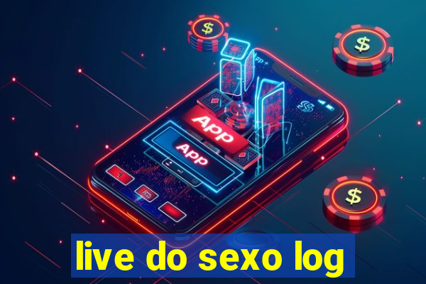 live do sexo log