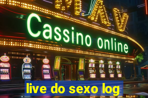 live do sexo log