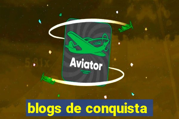 blogs de conquista