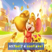 657bet7 é confiável