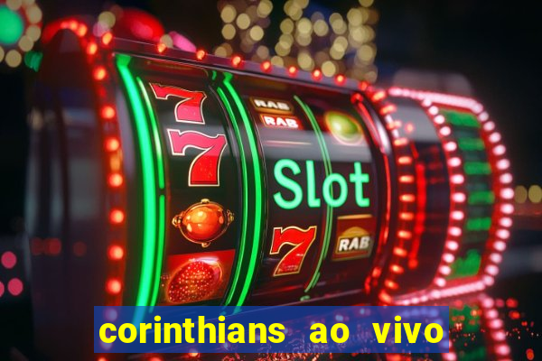 corinthians ao vivo multi canal