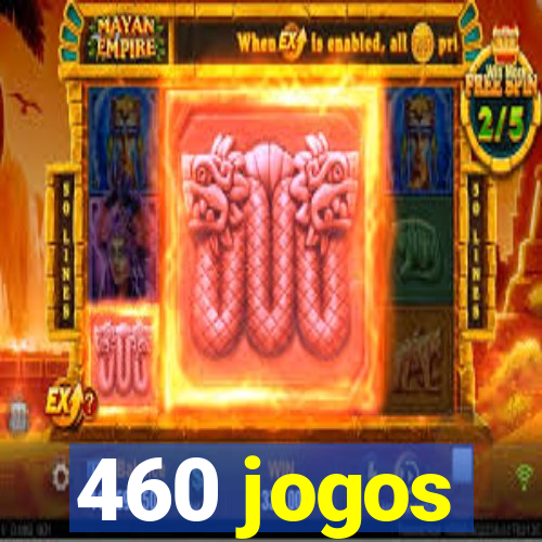 460 jogos