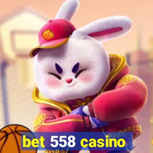 bet 558 casino