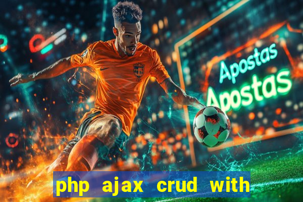 php ajax crud with datatables and bootstrap modals