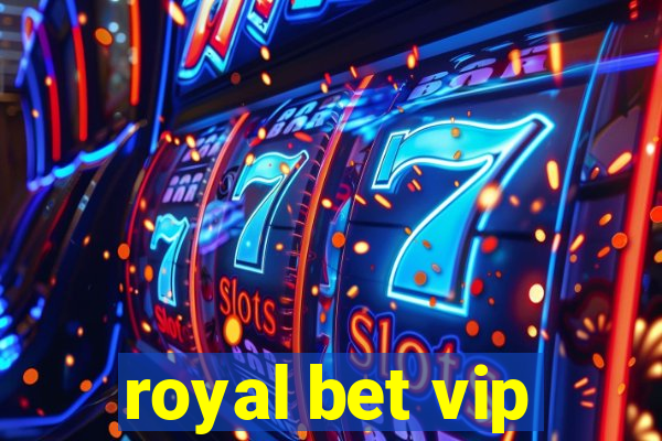 royal bet vip