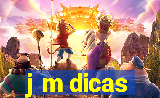 j m dicas