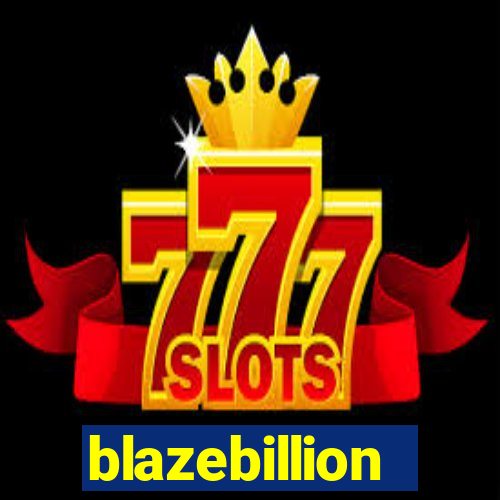 blazebillion