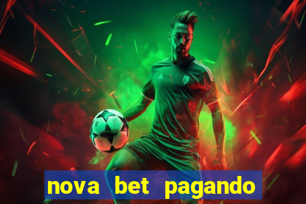 nova bet pagando no cadastro