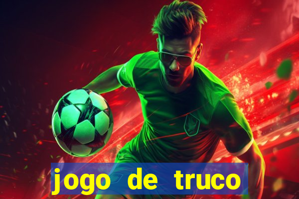 jogo de truco valendo dinheiro real