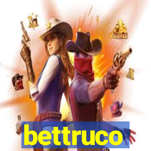 bettruco