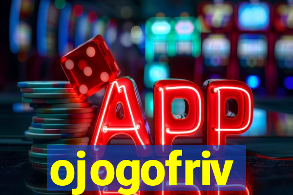 ojogofriv