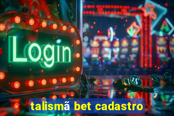 talismã bet cadastro