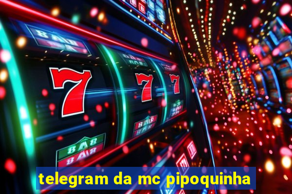 telegram da mc pipoquinha