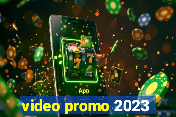 video promo 2023