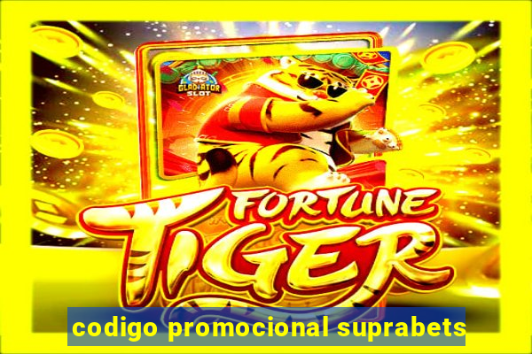 codigo promocional suprabets