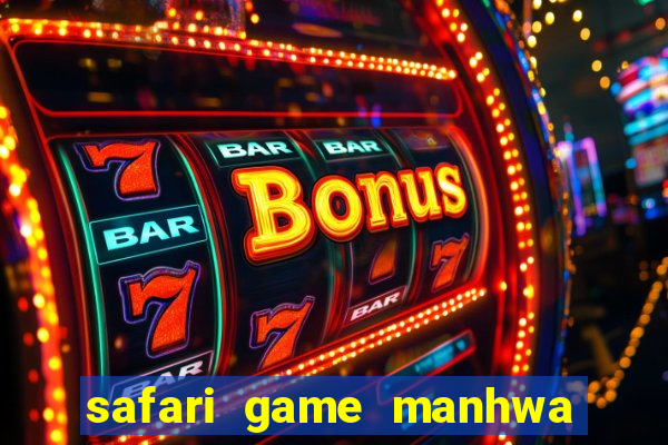 safari game manhwa pt br