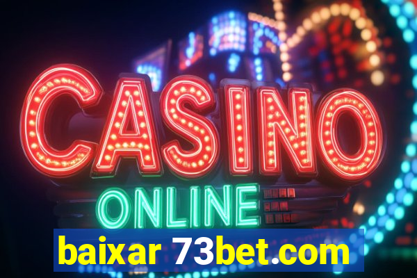 baixar 73bet.com