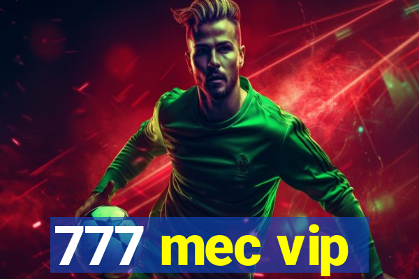 777 mec vip