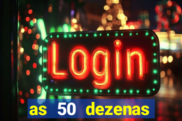 as 50 dezenas melhores de 20 pontos