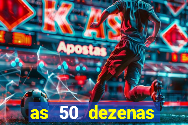 as 50 dezenas melhores de 20 pontos