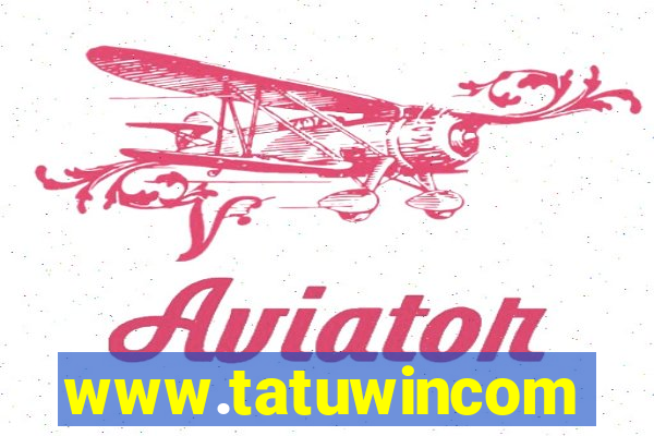 www.tatuwincom