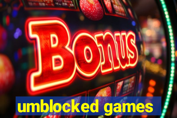 umblocked games