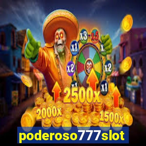 poderoso777slot