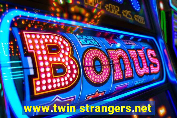 www.twin strangers.net