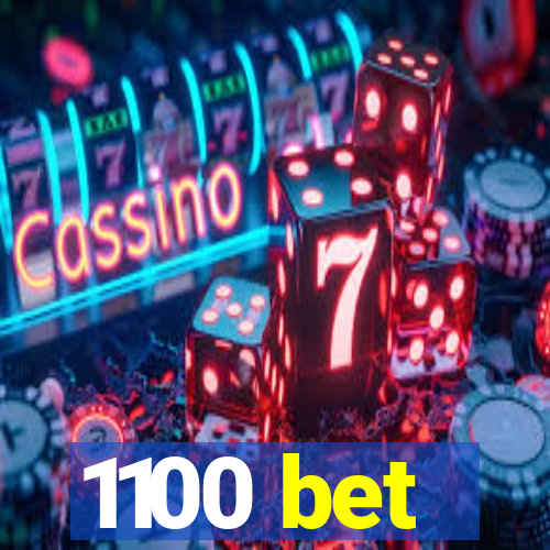 1100 bet