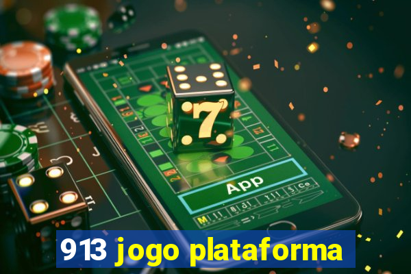 913 jogo plataforma