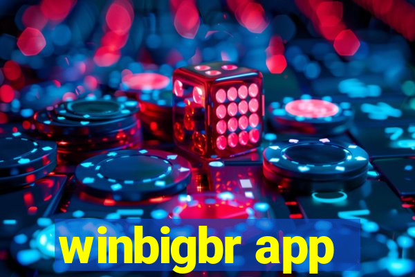 winbigbr app