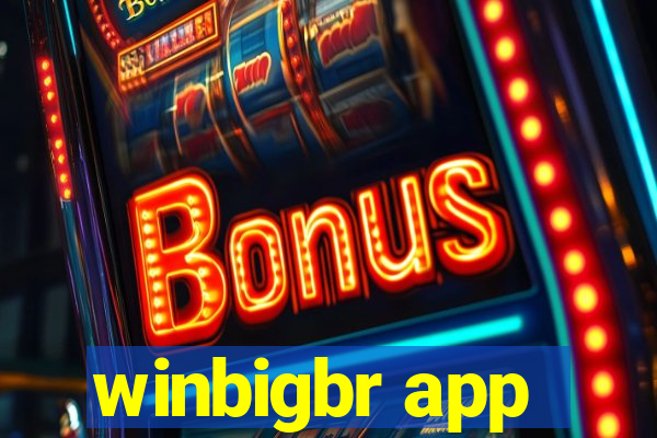 winbigbr app