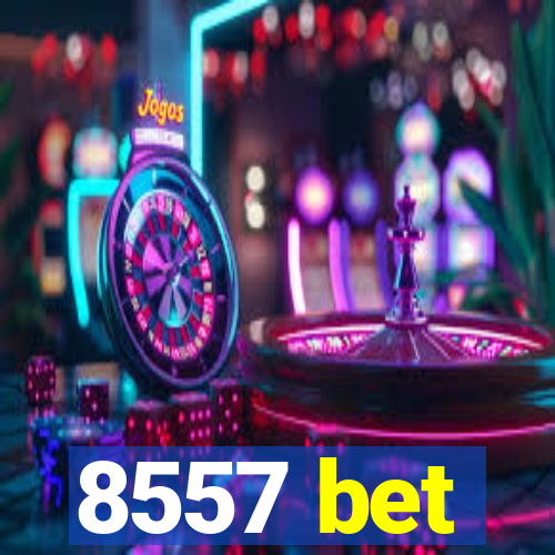 8557 bet