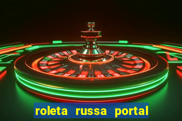 roleta russa portal do zacarias