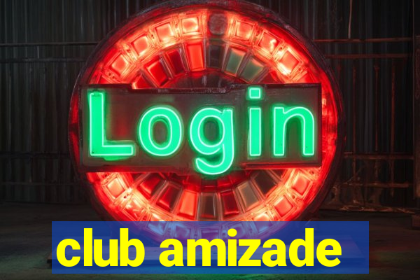 club amizade