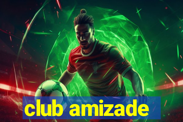 club amizade