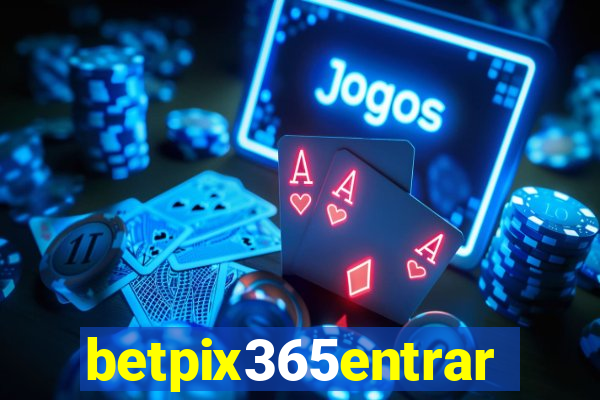 betpix365entrar