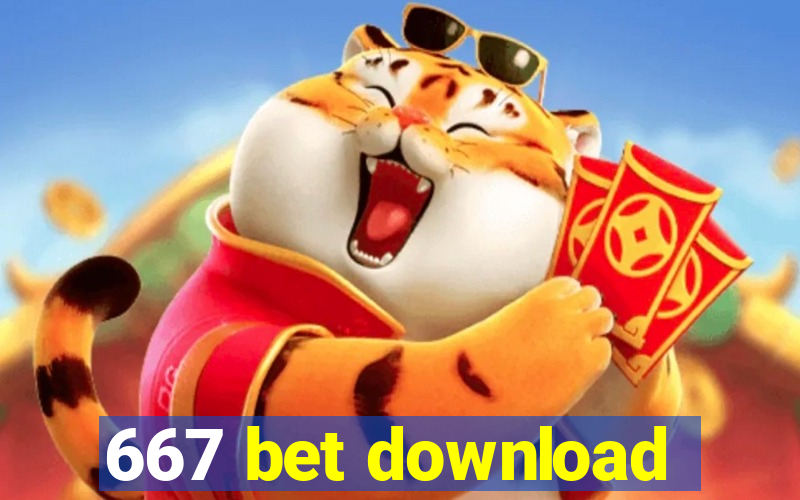 667 bet download