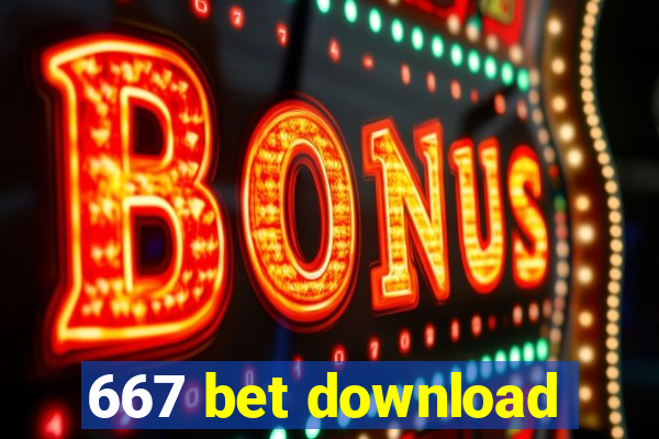 667 bet download