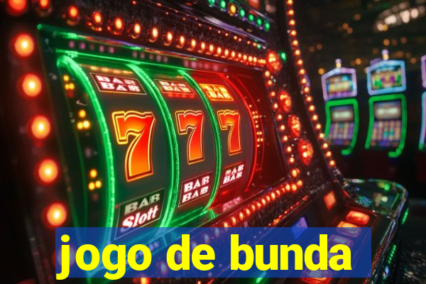 jogo de bunda