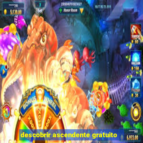 descobrir ascendente gratuito