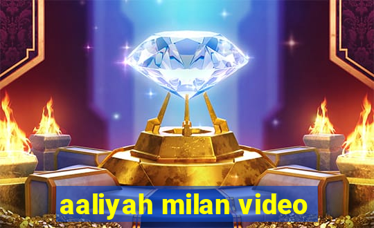 aaliyah milan video