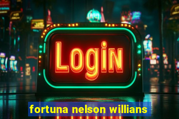 fortuna nelson willians