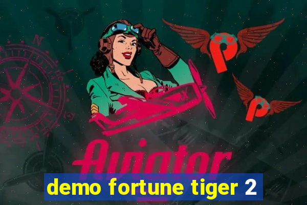 demo fortune tiger 2