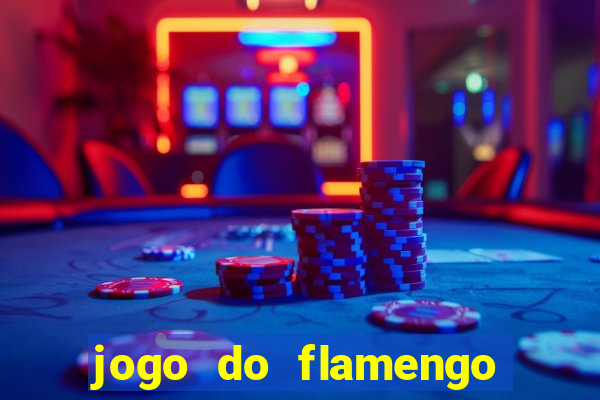 jogo do flamengo ao vivo multicanais