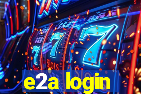 e2a login