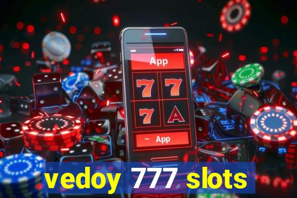 vedoy 777 slots