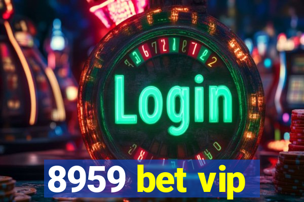 8959 bet vip