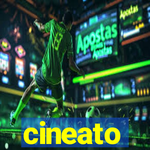 cineato